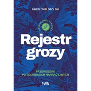 Rejestr grozy Przewodnik po technikach narracyjnych