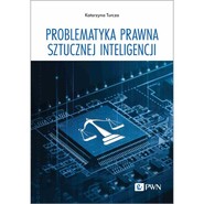 Problematyka prawna sztucznej inteligencji
