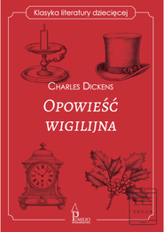Opowieść wigilijna. Klasyka literatury dziecięcej