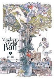 Magiczny świat Ran. Tom 1
