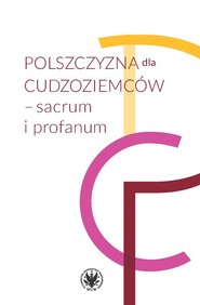 Polszczyzna dla cudzoziemców - sacrum i profanum