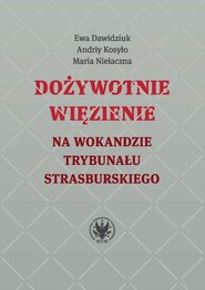 Dożywotnie więzienie na wokandzie Trybunału Strasburskiego