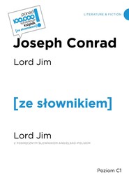 Lord Jim / Lord Jim z podręcznym słownikiem angielsko-polskim Poziom C1