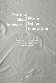 Norma – Błąd – Innowacja / Norm – Fehler – Innovation