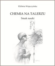 Chemia na talerzu. Smak nauki