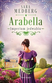 Arabella. Imperium jedwabiu. Tom 2