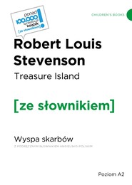 Treasure Island. Wyspa skarbów z podręcznym słownikiem angielsko-polskim (poziom A2)