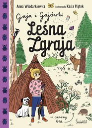 Leśna Zgraja. Gaja z Gajówki. Tom 5