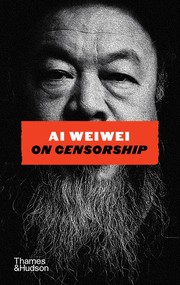 Ai Weiwei on Censorship