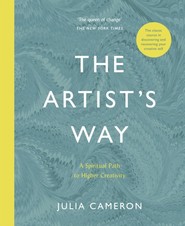 The Artist's Way. A Spiritual Path to Higher Creativity