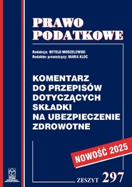Komentarz do przepisów dotyczących składki na ubezpieczenie zdrowotne