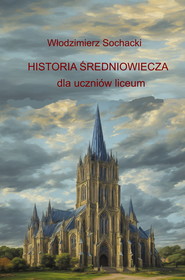 Historia średniowiecza dla uczniów liceum
