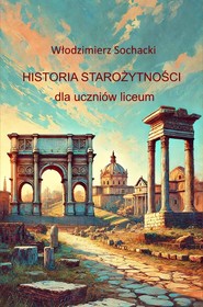 Historia starożytności dla uczniów liceum