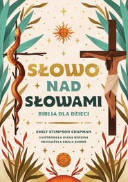 Słowo nad słowami. Biblia dla dzieci