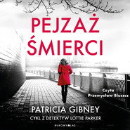 Pejzaż śmierci. Cykl z detektyw Lottie Parker