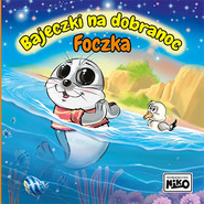 Foczka. Bajeczki na dobranoc