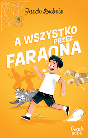 A wszystko przez Faraona