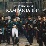 Kampania 1814. Od inwazji do abdykacji Napoleona