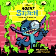 Agent Stitch. Tom 1. Na tropie ślimobcych. Disney