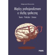 Między profesjonalizmem a służbą społeczną