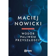 Wodór paliwem przyszłości?