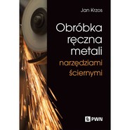 Obróbka ręczna metali narzędziami ściernymi