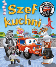 Szef kuchni. Samochodzik Franek