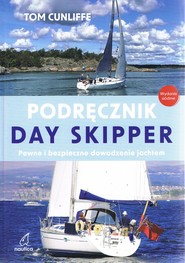 Podręcznik Day Skipper. Pewne i bezpieczne dowodzenie jachtem (wyd. 7)