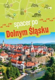 Spacer po Dolnym Śląsku