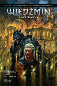 Kwestia ceny. Wiedźmin. Adaptacje opowiadań Andrzeja Sapkowskiego