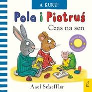 Pola i Piotruś A kuku! Czas na sen