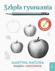 Szkoła rysowania Szkicownik Martwa natura
