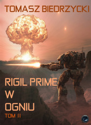Rigil Prime w ogniu. Tom II