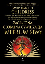 Zaginiona globalna cywilizacja. Imperium Śiwy