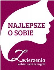 Najlepsze o sobie. Zwierzenia Kobiet...