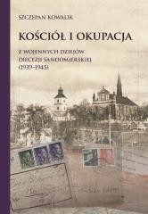 Kościół i okupacja. Z wojennych dziejów diecezji..