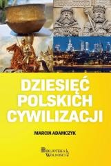 Dziesięć Polskich Cywilizacji
