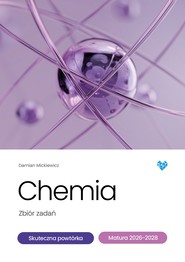 Chemia zbiór zadań skuteczna powtórka matura 2026-2028