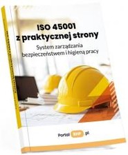 ISO 45001 z praktycznej strony. System...