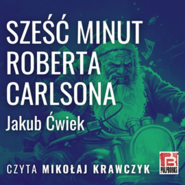 Sześć minut Roberta Carlsona