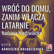 Wróc do domu, zanim włączą latarnie