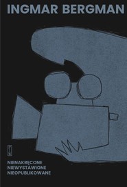 Nienakręcone, niewystawione, nieopublikowane