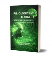 Fizjologiczne markery stanów psychicznych...