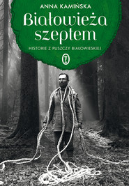 Białowieża szeptem