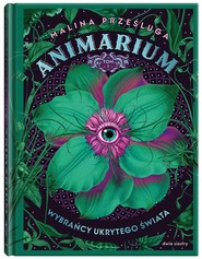 Animarium. Tom 1 Wybrańcy ukrytego świata