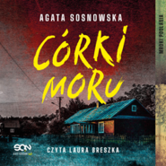 Córki moru. Mroki Podlasia. Tom 1