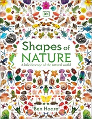 Shapes of Nature. A Kaleidoscope of the Natural World