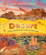 Desert. Journey Through the Hot Sands and Frosty Lands