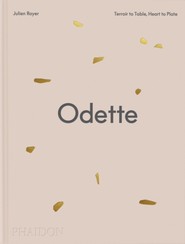 Odette. Terroir to Table, Heart to Plate
