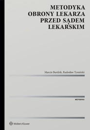 Metodyka obrony lekarza przed sądem lekarskim